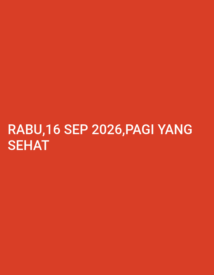 The image shows a plain, red background with white text. The text reads "RABU, 16 SEP 2026, PAGI YANG SEHAT". This translates to "WEDNESDAY, 16 SEP 2026, HEALTHY MORNING". There are no people, objects, or environmental details present in the image.