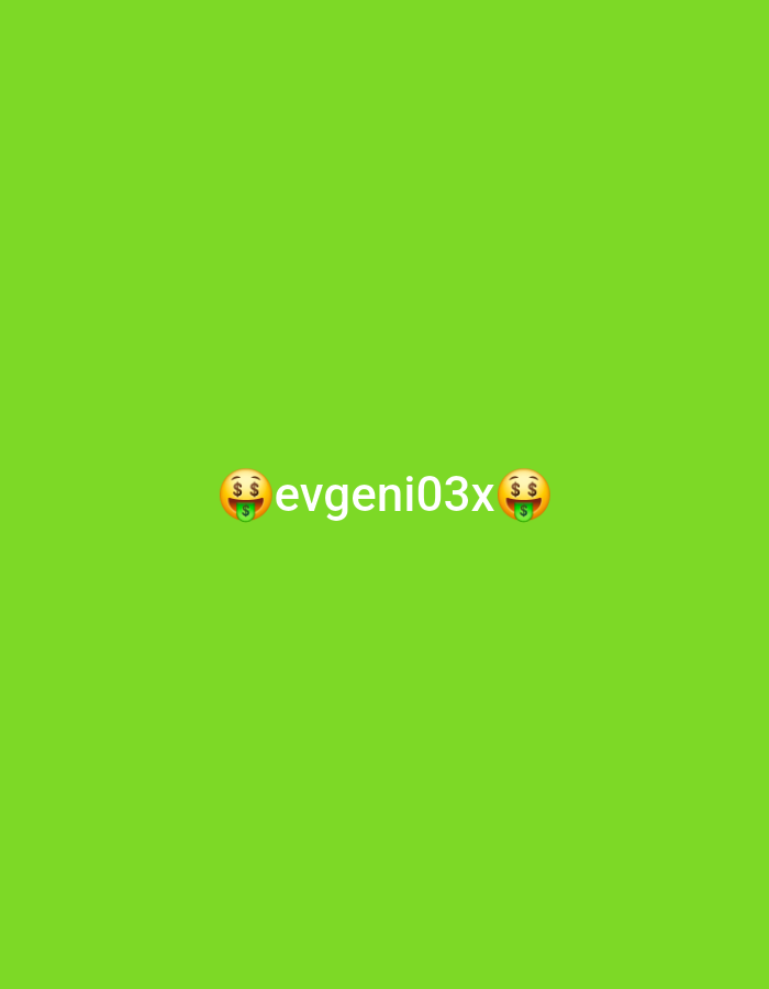 An image features a bright green background with the text "evgeni03x" in white font centered horizontally. On either side of the text are emojis depicting a face with dollar signs for eyes, a common representation of wealth or excitement about money. The image is a digital graphic, not a photograph of a specific location in a city.