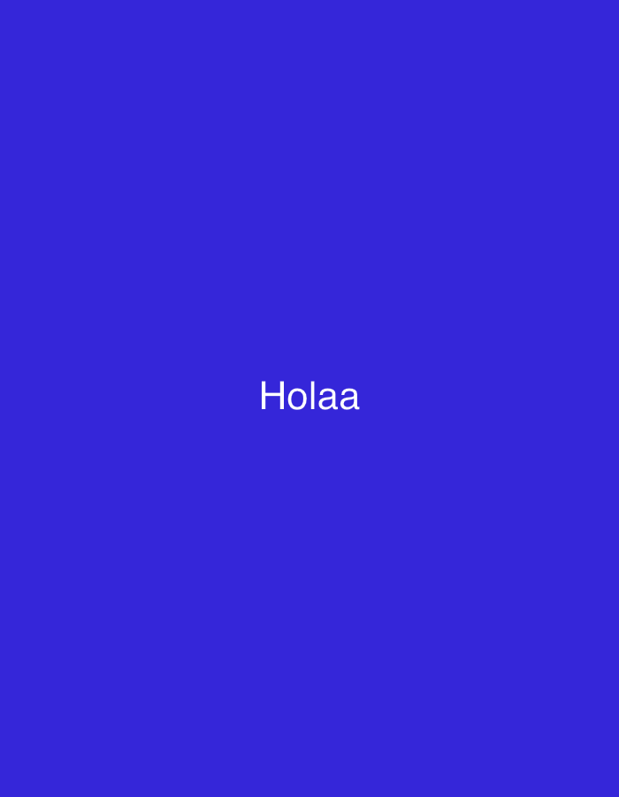 The image displays the word "Holaa" in white, sans-serif font, centrally located against a solid royal blue background. There are no discernible people, objects, or environmental features present, apart from the text and its backdrop. The scene does not depict any specific location in Santa Ana, Venezuela, or any other identifiable geographical area.