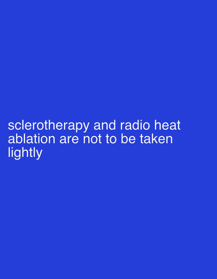 The image is a solid blue background with white text that reads "sclerotherapy and radio heat ablation are not to be taken lightly".
The location in the city of Tunbridge Wells, United Kingdom is not represented in the image.