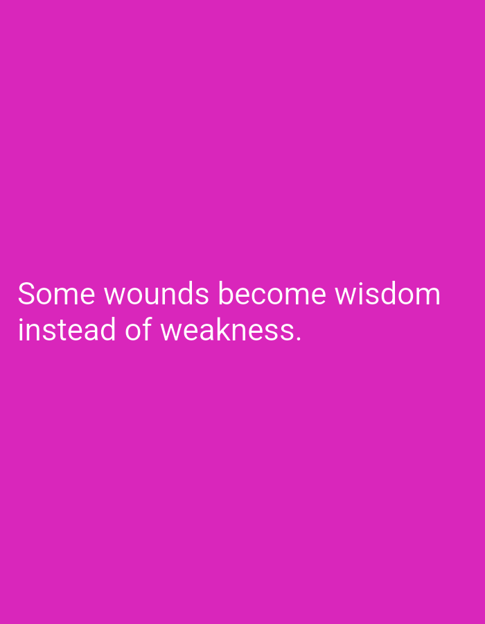 The image shows a pink background with white text. The text reads: "Some wounds become wisdom instead of weakness." There is no indication that this image is related to the city of Lassan, Pakistan.