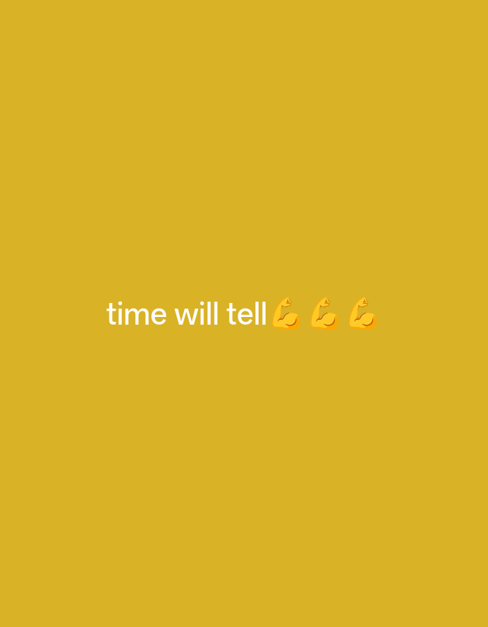 The image displays the phrase "time will tell" in white text against a plain yellow background. To the right of the text are three flexing bicep emojis. There are no people, actions, or interactions depicted, nor is there any information about the location being Payagaboh, Indonesia. The scene is entirely digital and contains no environmental elements.