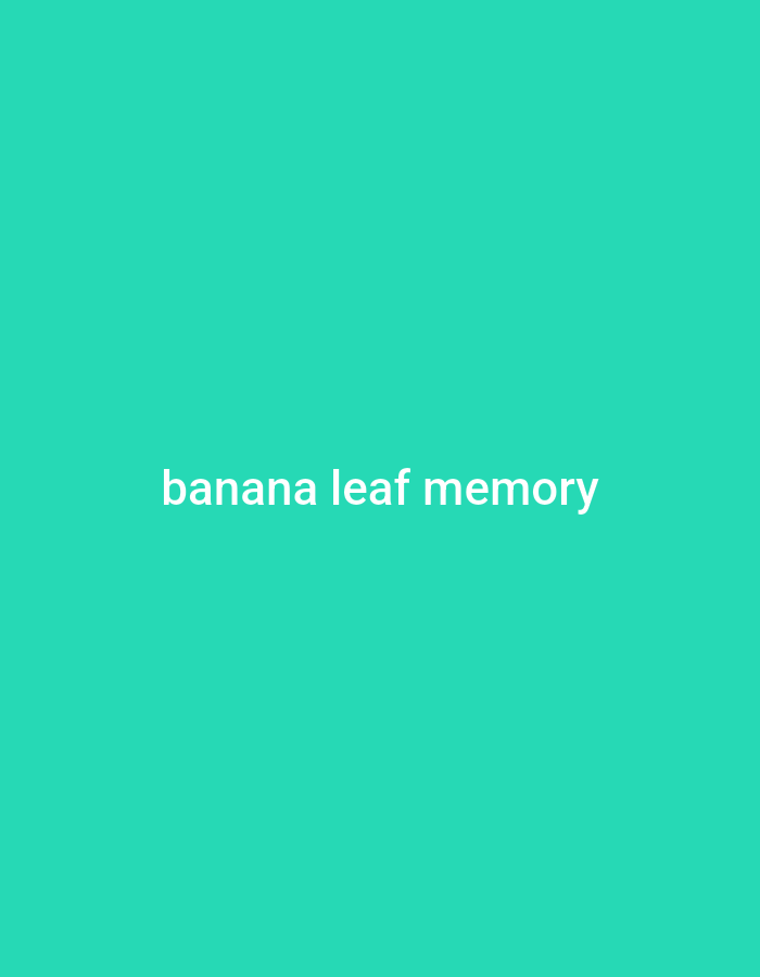 The image is a solid teal background with the words "banana leaf memory" written in white text in the center. The text is horizontally aligned and centered. There are no people, objects, or any discernible environment present in the image. The location of Douliu City, Taiwan, is not relevant to the content of the image.