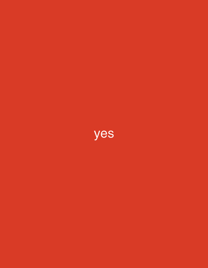 The image displays a solid, uniform red background. Centered horizontally and slightly above the vertical midpoint of the frame, the English word "yes" is rendered in white, sans-serif typography. There are no other discernible features, objects, individuals, actions, or environmental details present. The image does not depict any identifiable location, including the city of Varna, Bulgaria, nor does it contain any elements suggestive of a real-world scene.