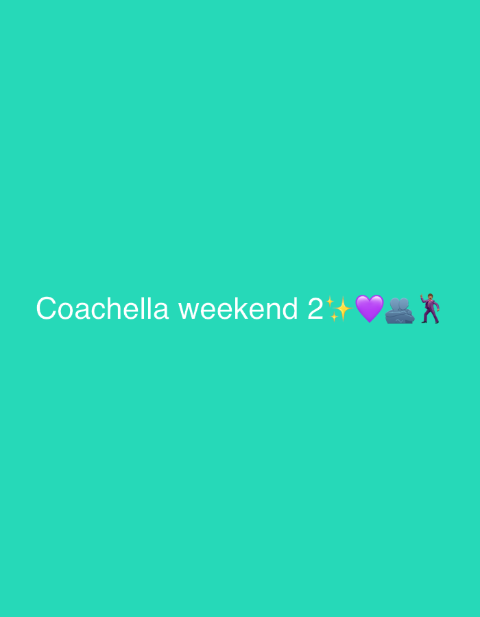 The image is a teal background with the text "Coachella weekend 2" followed by a sparkle emoji, a purple heart emoji, a rock emoji, and a dancing man emoji. It does not contain sufficient information to determine a location in Los Angeles.
