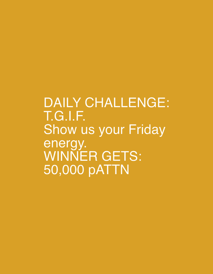 The image is a digital graphic with white text on an orange background. The text reads:
DAILY CHALLENGE:
T.G.I.F.
Show us your Friday
energy.
WINNER GETS:
50,000 pATTN
The image does not contain any information about the city of Tankovo, Bulgaria.