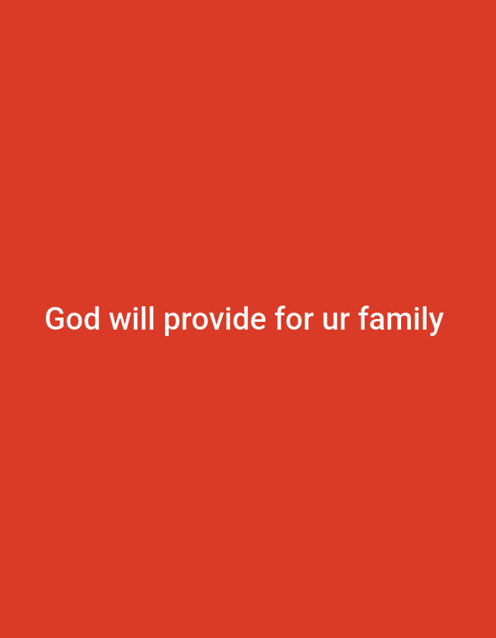 The image displays white text on a solid red background. The text reads "God will provide for ur family". There are no people, objects, or environmental details visible in the image. Its location in Gboko, Nigeria, is not discernible from the visual content.