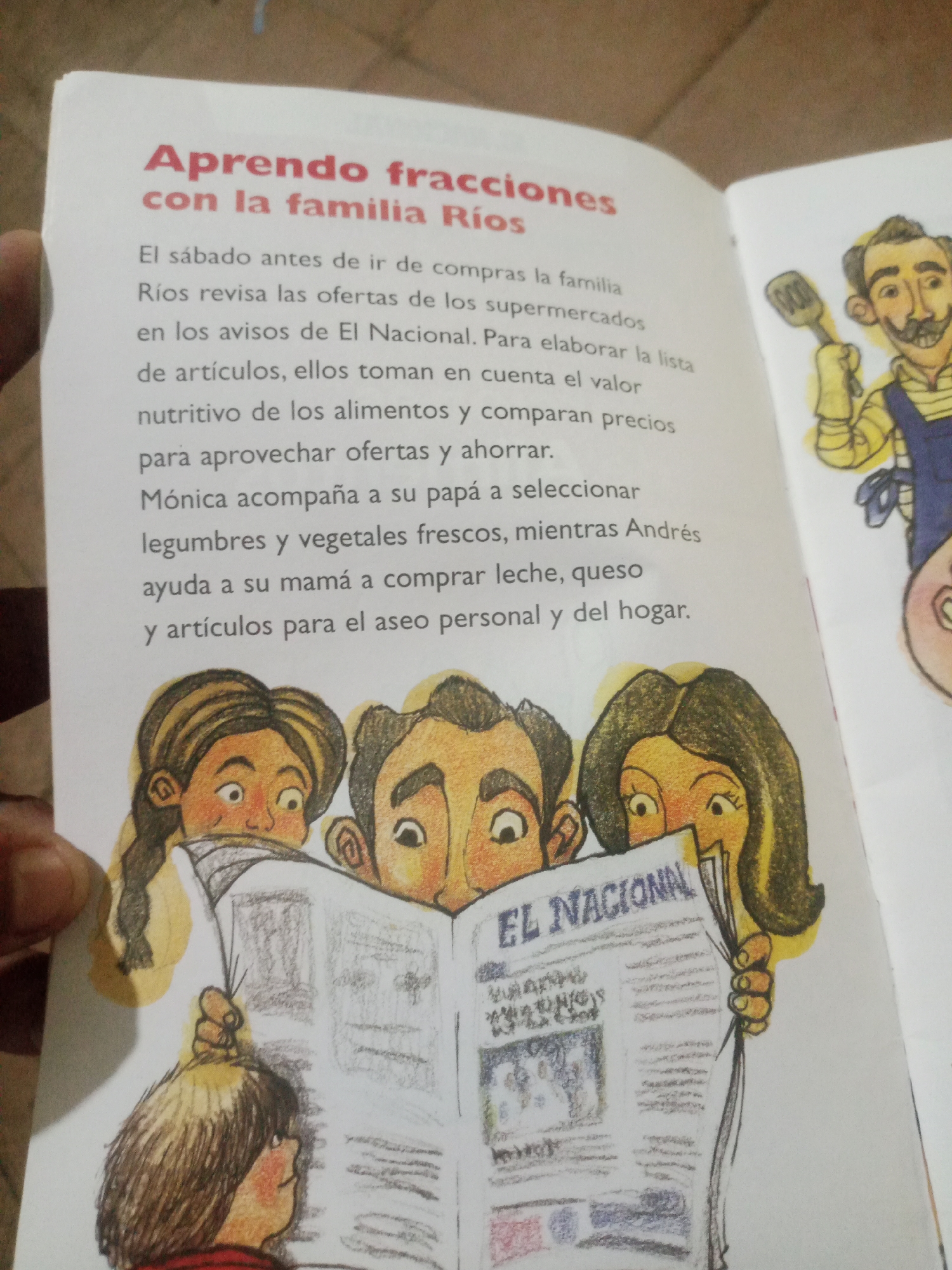 The image is an open book with text and illustrations. The left page has a title in red letters that reads "Aprendo fracciones con la familia Ríos." Below the title is a paragraph of text describing a family's grocery shopping habits. The text mentions checking supermarket offers in the newspaper "El Nacional" to make a list and compare prices. It also describes Mónica helping her dad select vegetables and her mom buying milk, cheese, and personal care items. The bottom of the left page features a drawing of four people, likely the Ríos family, reading a newspaper. The right page shows a cartoon illustration of a man holding a spatula, possibly a chef or a vendor. The image does not contain any explicit references to the city of Santa Ana, Venezuela, nor any details about the specific location within a city.