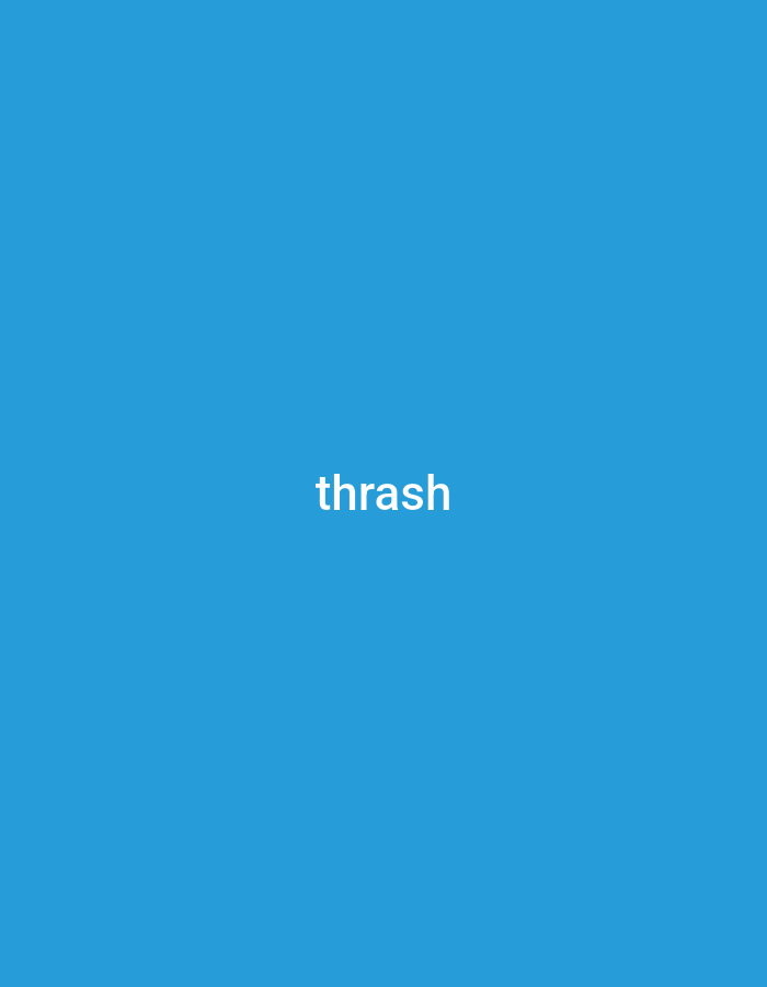 The image is a plain blue background with the word "thrash" in white text in the center. There is no information in the image that can be used to determine its location in Jauro Shomwa, Nigeria, or any other specific location.