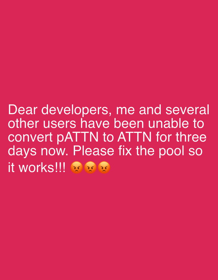 The image is a text-based post with a complaint directed towards developers. The message states that the user and several others have been unable to convert "pATTN" to "ATTN" for three days and requests that the pool be fixed. The text is white against a red background, and there are three angry face emojis at the end of the message. There is no indication of the city of Izhevsk, Russia, or any other specific location in the image.