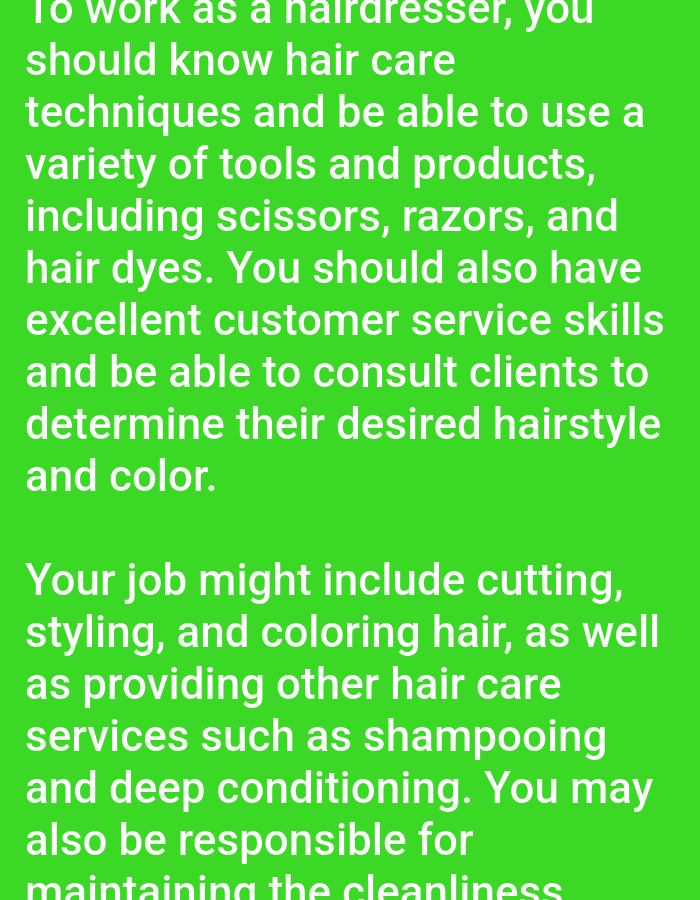 The image displays green text on a bright green background. The text describes the skills and responsibilities of a hairdresser. There is no information about the city of Cherkessk, Russia, or any other geographical location. The text discusses hair care techniques, tools like scissors and razors, hair dyes, customer service, consultations, hairstyles, hair coloring, shampooing, and deep conditioning. It also mentions maintaining cleanliness. There are no people, subjects, objects, or actions depicted in the image other than the text itself.