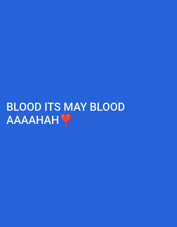 A blue background features white text and a red heart emoji. The text reads "BLOOD ITS MAY BLOOD" and below it, "AAAAHAH" followed by the heart emoji.