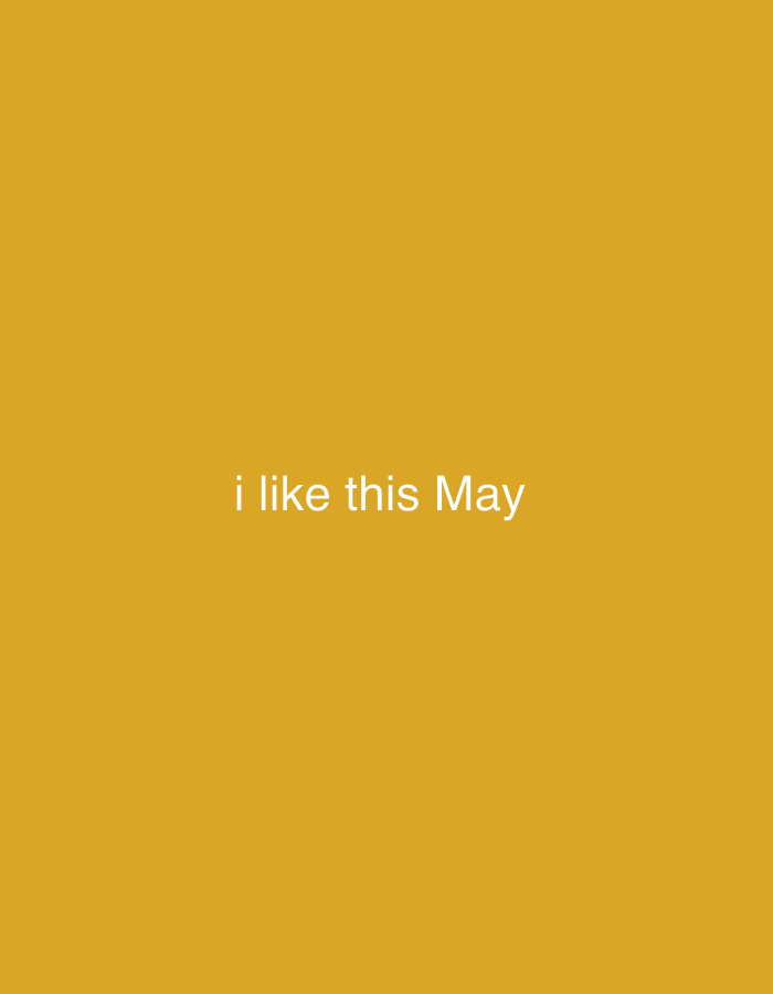 The image is a yellow background with the white text "i like this May" centered horizontally and vertically.