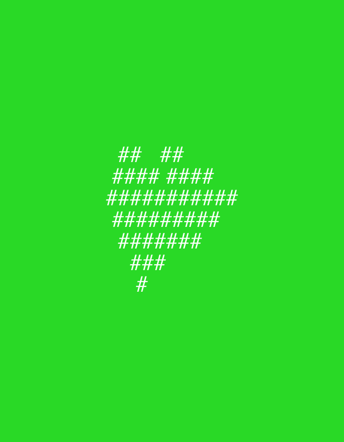 Centered on a green background is a white character-based representation of an arrow pointing right. The arrow is composed of hash symbols (#). The pattern expands and then contracts from top to bottom. The top row features "## ##". The middle rows are the widest, and the bottom rows gradually decrease to a single hash symbol.