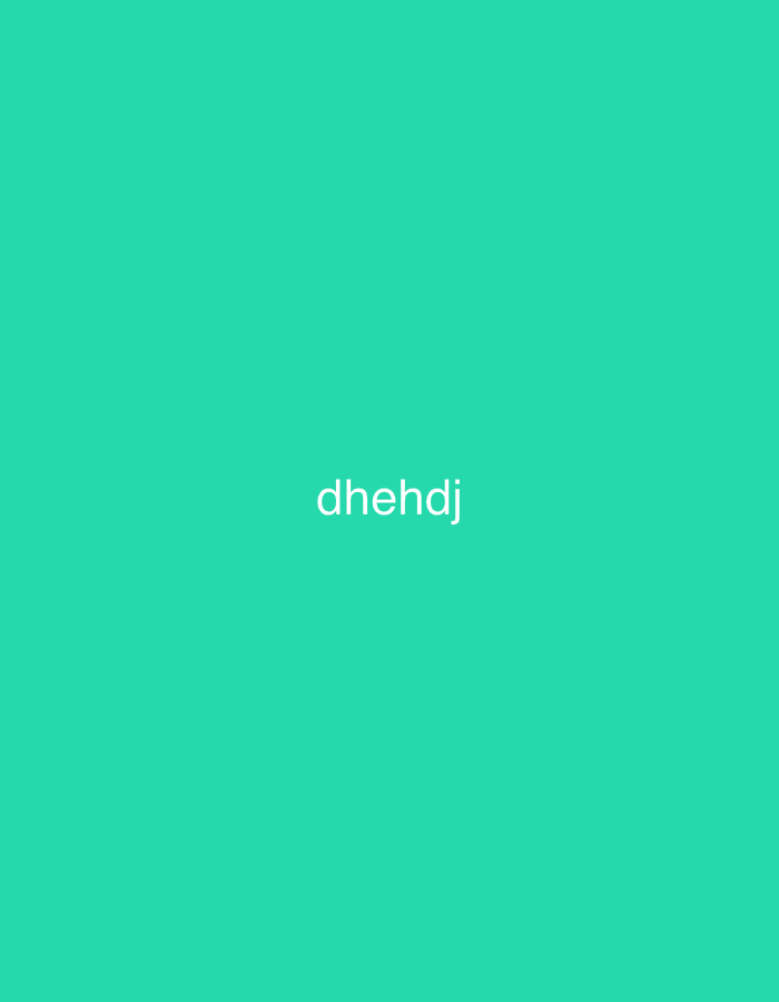 A bright turquoise background features the text "dhehdj" in white. There is no indication of location.