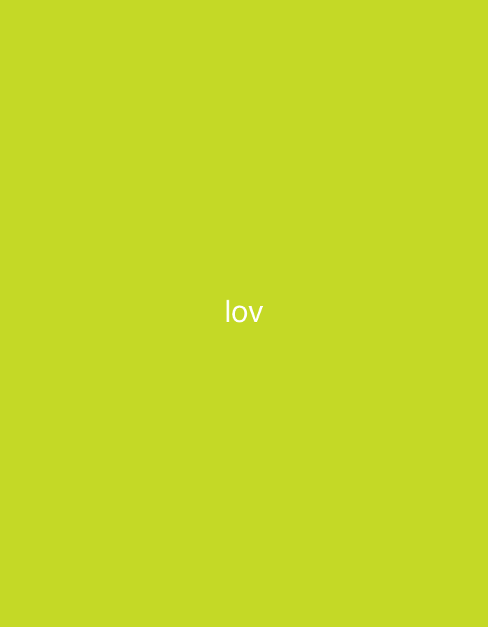 The image displays a uniform, solid lime green background. White, sans-serif, lowercase letters spelling "lov" are centrally positioned, slightly above the vertical midpoint of the frame. There are no other discernible subjects, objects, people, actions, interactions, or environmental details depicted. The image contains no visual information or contextual elements that would indicate a location within the city of Casablanca, Morocco, or any other specific geographic area.