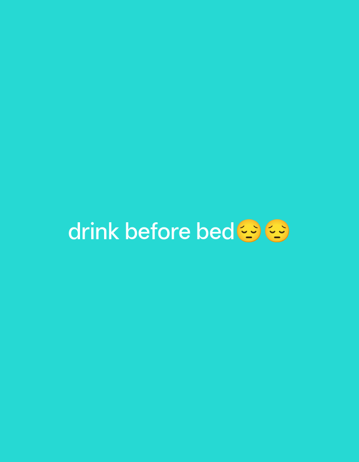 The image displays the text "drink before bed" in white, sans-serif font centered on a vibrant turquoise background. To the right of the text are two yellow emoji faces with downturned mouths and closed eyes, conveying sadness or disappointment. The image is devoid of any geographical context or identifiable elements that would associate it with Payagaboh, Indonesia.