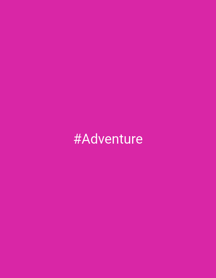 A white hashtag symbol followed by the word "Adventure" is superimposed on a solid magenta background. The text is centered horizontally and positioned in the lower half of the image. There are no people, objects, actions, interactions, or environmental details present in the image. The image is a plain graphic with text.