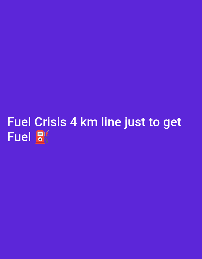 The image shows the text "Fuel Crisis 4 km line just to get Fuel" with a fuel pump emoji, set against a purple background. There is no information in the image to indicate any specific location in Dhaka, Bangladesh, or any details about people, subjects, objects, actions, interactions, or the environment.