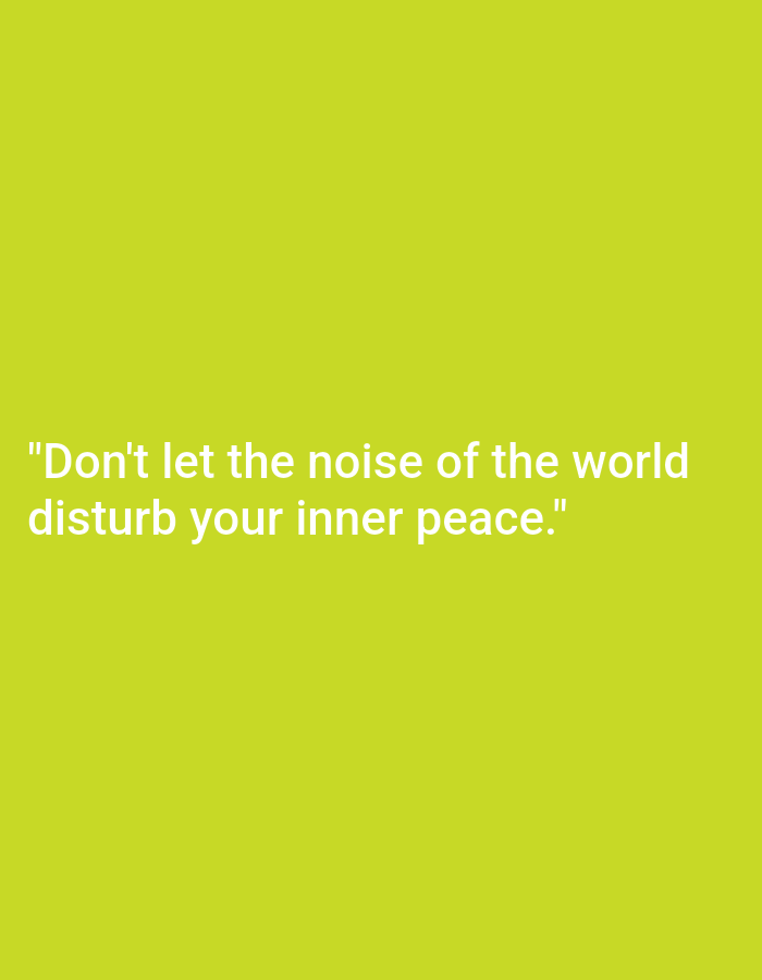 The image is a vertically oriented, medium shot of a plain, light green background. In the lower-middle portion of the image, white text is displayed. The text reads: "Don't let the noise of the world disturb your inner peace." There are no people, objects, or discernible environmental features in the image, aside from the text and background. The location in Ploso, Indonesia, is not depicted or referenced in the image.