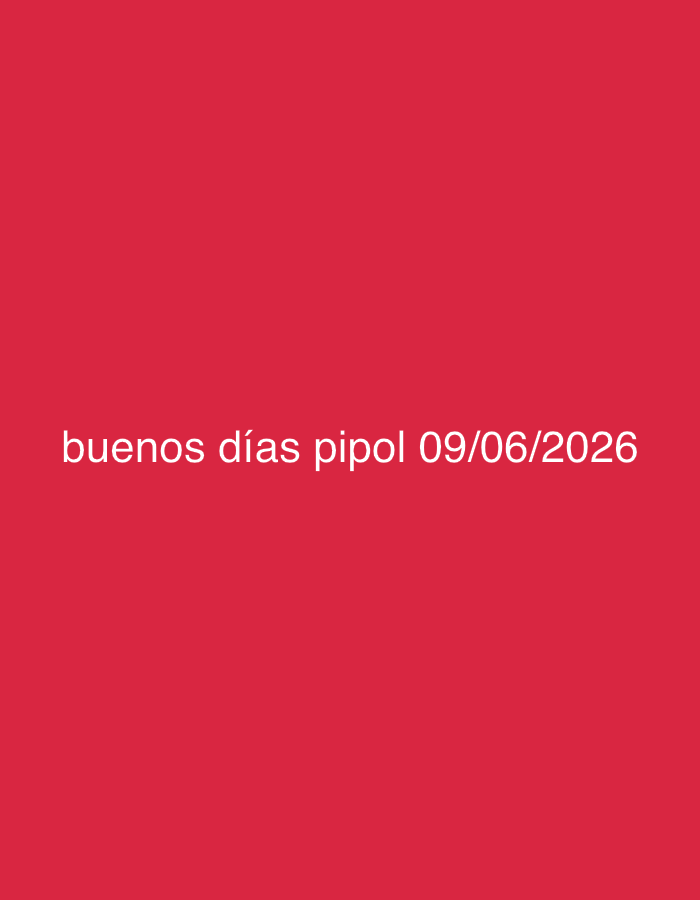 The image displays white text on a plain red background. The text reads "buenos días pipol 09/06/2026". The text is horizontally centered and appears to be a quote or a message. There are no people, objects, or any discernible environmental features, such as those found in Santa Ana, Venezuela.