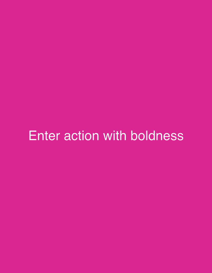 The image shows the text "Enter action with boldness" in white, sans-serif font against a solid, vibrant magenta background. There are no people, objects, or environmental details present in the image. The location of New Stadium, Nigeria, is not depicted or referenced in this image.