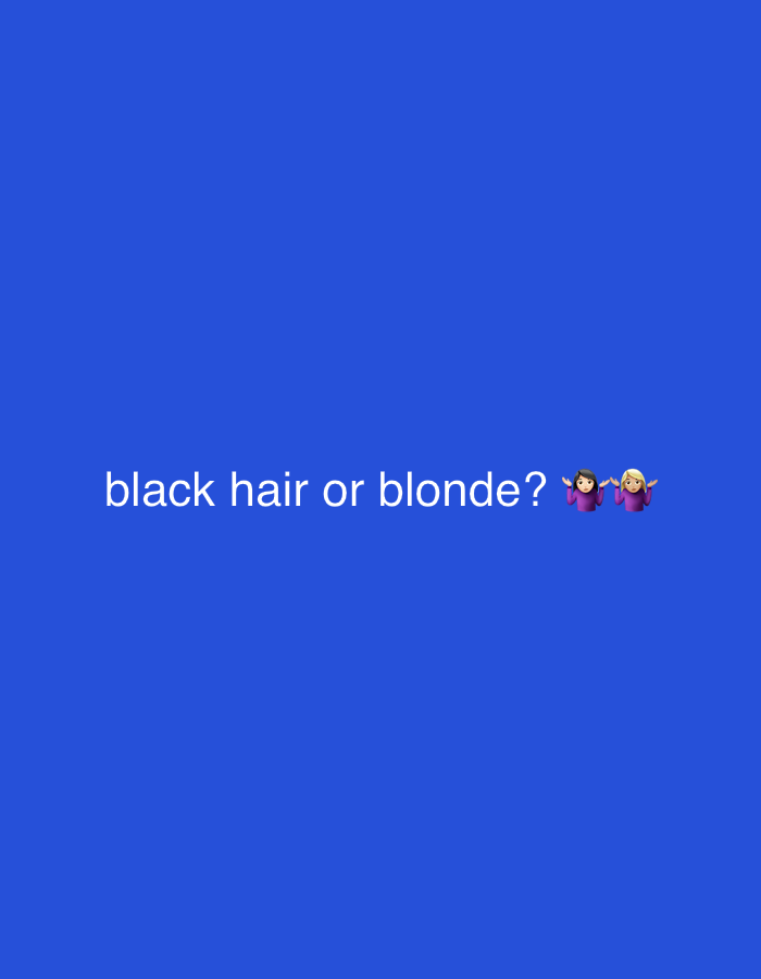 The image is a plain blue background with the text "black hair or blonde?" The emoji of a woman with black hair is located to the right of the text, followed by the emoji of a woman with blonde hair.
