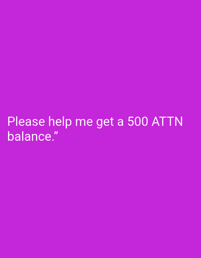 A purple background displays the white text "Please help me get a 500 ATTN balance." There is no evidence to indicate that the image is related to Bukit Ketok, Indonesia.