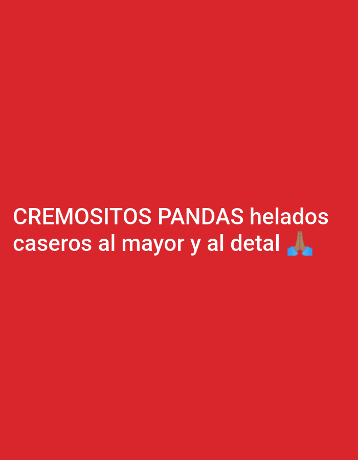 A red advertisement with white text in Spanish. The text reads "CREMOSITOS PANDAS helados caseros al mayor y al detal" followed by a blue emoji of hands together. The advertisement is likely in the city of Pedro González, Venezuela.