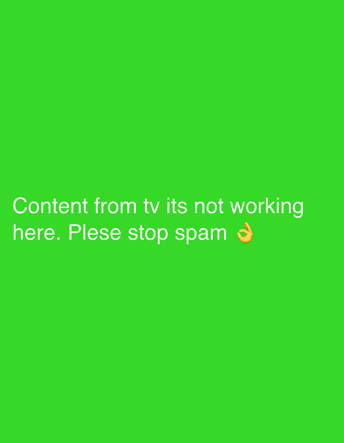 The image is a solid green background with white text that says "Content from tv its not working here. Plese stop spam 👌".