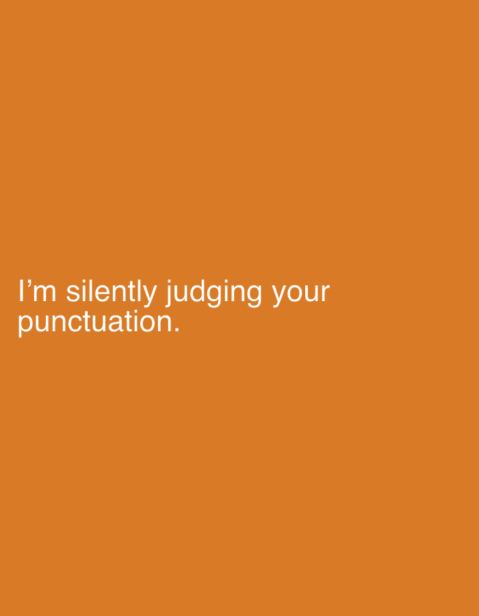 A white text overlay reads "I'm silently judging your punctuation." against an orange background. The text is left-aligned and appears in two lines. The image contains no discernible elements related to the city of Sergeevo, Russia.
