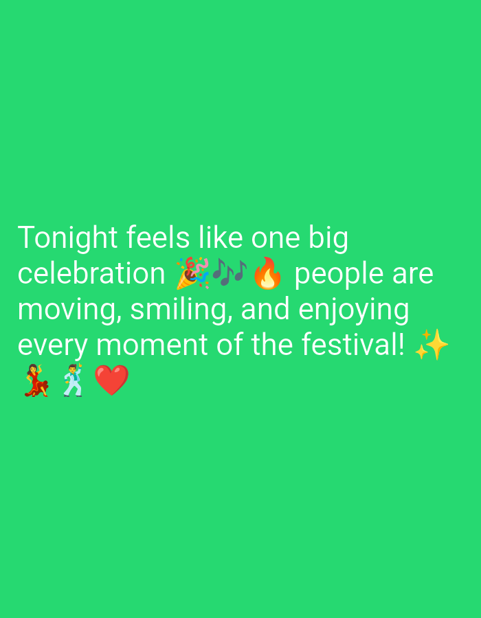 The image is a green background with white text and emojis. The text reads "Tonight feels like one big celebration 🥳🎶🔥 people are moving, smiling, and enjoying every moment of the festival! 💃🕺❤️✨". The emojis depict a party popper, musical notes, a fire, dancers, a heart, and sparkles. There are no discernible details about a specific location in Kebondalem, Indonesia.