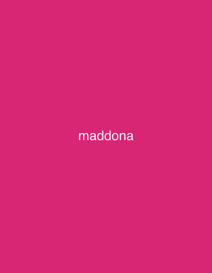 The media file displays a solid hot pink background. Centered horizontally on this background, the word "maddona" is written in white, lowercase letters. There are no people, objects, or discernible activities taking place in the image. The image does not contain any visual cues related to time of day, weather, or specific location cues for Santa Ana, Venezuela, other than the abstract background color and text.