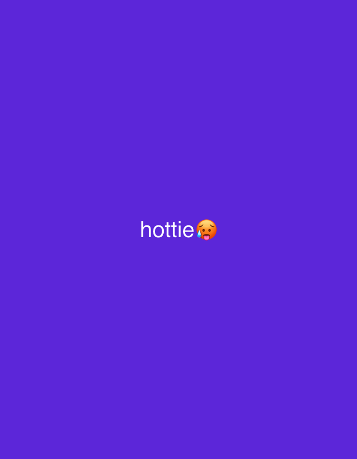 The image is a purple background with the word "hottie" and a sweating face emoji in the center.