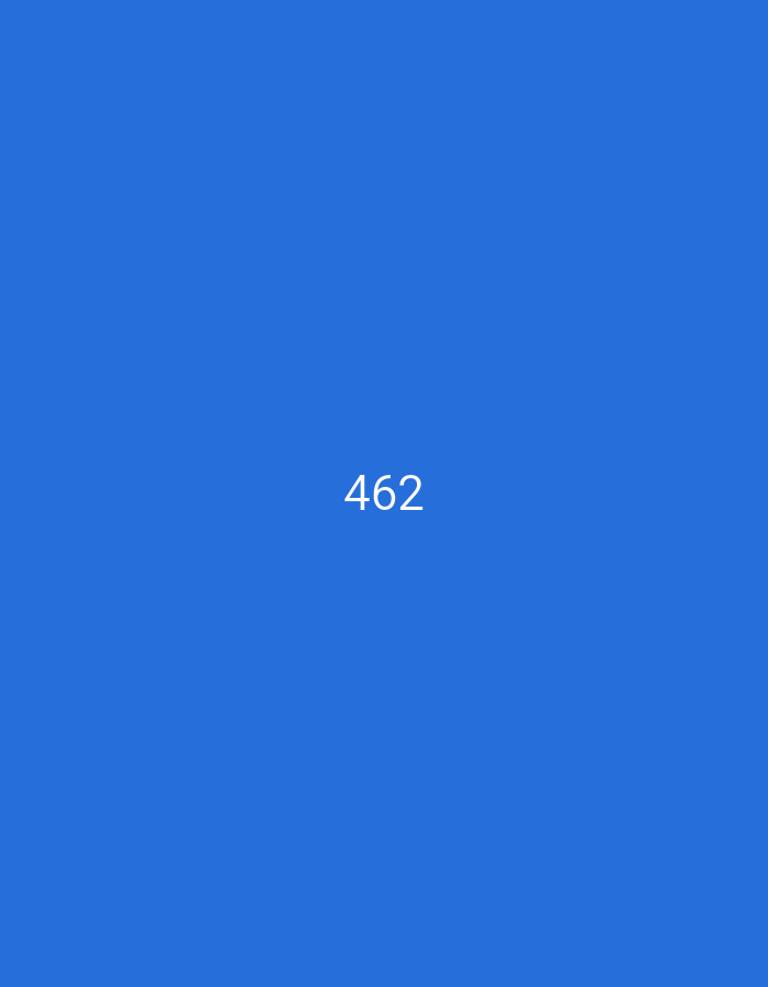 The image is a solid blue background with the number "462" centered in white text. There is no discernible city or location information. The scene is static and contains no people or objects other than the text.