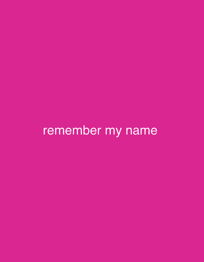 The image displays a solid magenta background. Centrally positioned, white sans-serif text reads "remember my name". No individuals, objects, specific actions, interactions, or environmental elements are depicted within the visual frame. The scene is located in the city of Casablanca, Morocco.