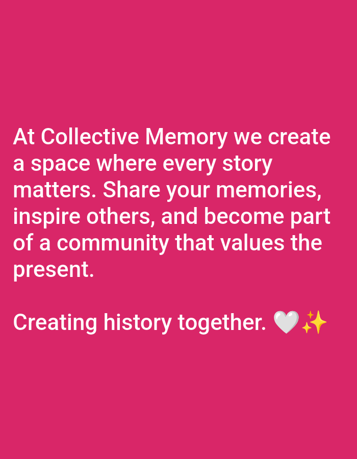 The image displays white sans-serif text on a solid fuchsia background. The main body of text reads: "At Collective Memory we create a space where every story matters. Share your memories, inspire others, and become part of a community that values the present." Below this, a separate line states: "Creating history together.", followed by a white heart emoji (🤍) and a sparkling stars emoji (✨). The image is a digital graphic and does not visually depict any physical location, including any specific area within the city of Yarun, Ukraine. No individuals, physical objects other than the text and emojis, actions, or interactions are visually represented within the image.