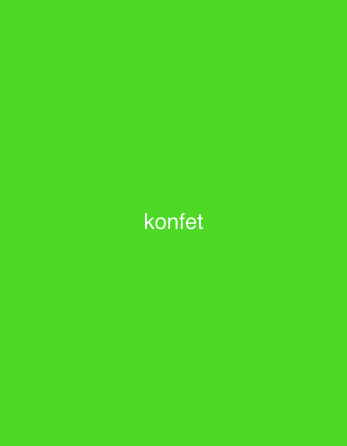 The image displays a solid, vibrant green background, resembling a bright lime green. Centered on this monochromatic field, the word "konfet" is written in white, lowercase, sans-serif letters. There are no other visible subjects, objects, or activities depicted. The background is uniform without any textures, patterns, or variations in shade. No specific time of day, weather conditions, or identifiable location cues from Vagharshapat, Armenia, are discernible within the image itself. The simplicity of the image suggests it might be a digital graphic, a screen display, or a plain surface.