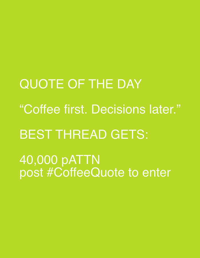 This media file displays a digital graphic featuring white text on a solid, vibrant lime green background. The image is devoid of any people, objects, or a discernable setting other than the colored background. The text, rendered in a clean sans-serif font, is centrally aligned and stacked in several lines.
The visible text begins with "QUOTE OF THE DAY," followed by the quote itself in quotation marks: "Coffee first. Decisions later." Below this, the text announces "BEST THREAD GETS:" and then specifies "40,000 pATTN." The final line provides instructions for entry: "post #CoffeeQuote to enter." The graphic appears to be promoting a contest or giveaway related to a coffee-themed quote, offering a prize of 40,000 pATTN to the "best thread" and requiring participants to use the hashtag #CoffeeQuote. There are no indications of time of day, weather, or specific location cues within the image itself. The overall aesthetic is simple and attention-grabbing due to the bright background color. The context provided indicates this image is associated with Sofia, Bulgaria, though no visual elements in the image directly confirm this.