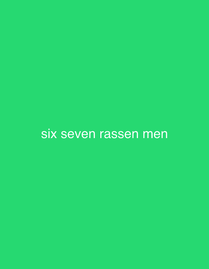 The image shows the text "six seven rassen men" in white, centered on a bright green background. There are no people, objects, or environmental details visible, and the image is not located in Востец Снт, Russia.