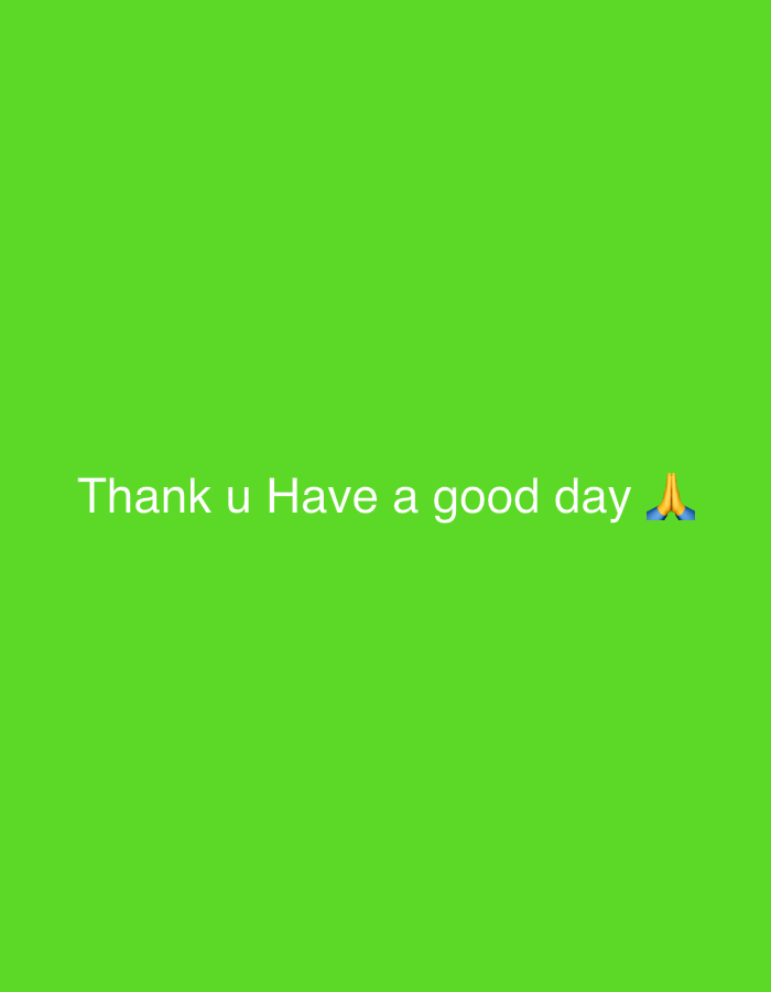 This image, presented as being located in the city of Chambœuf, France, displays a uniform green background. White, sans-serif text is centrally aligned horizontally and positioned in the lower-mid section of the frame, reading 'Thank u Have a good day'. Immediately to the right of the text, an emoji depicting two yellow and blue hands pressed together in a gesture of prayer or gratitude is present. No individuals, physical objects, actions, interactions, or discernible real-world environmental features are depicted within the image; only these graphic and textual elements are visible.