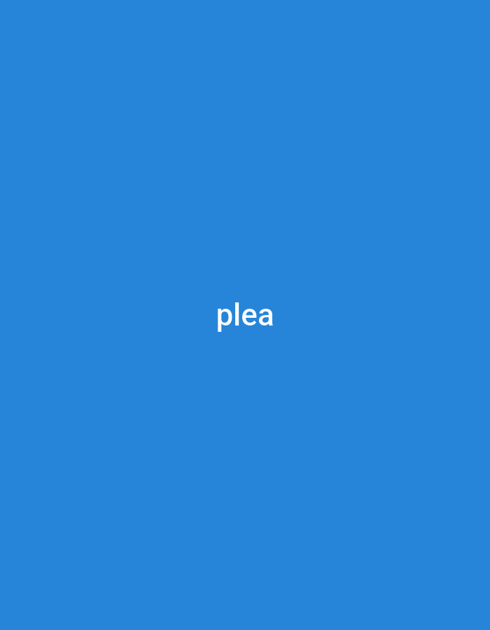 The image is a simple, solid blue background with the word "plea" written in white text in the center. The text is centered both horizontally and vertically. The background is a bright, vibrant blue. There are no other subjects, objects, activities, or notable details visible in the image. The text is the only element present.