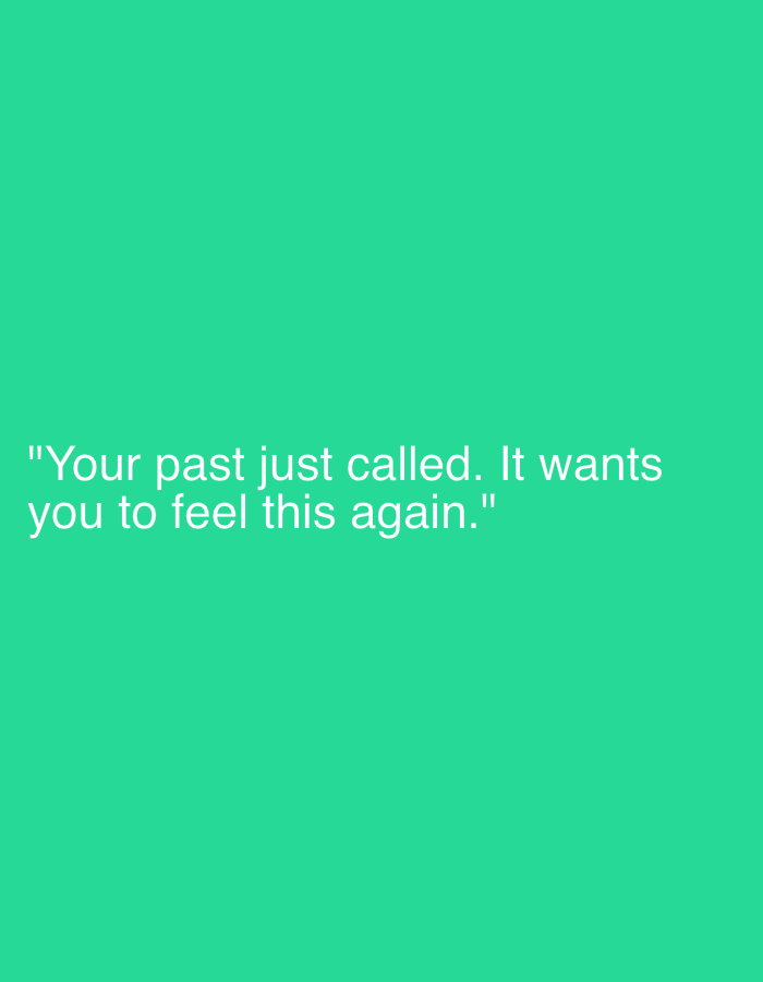 The image is a teal background with the quote "Your past just called. It wants you to feel this again." written in white font. There is nothing indicating the location being Kazan, Russia.