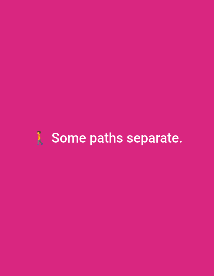 This digital graphic, originating from Casablanca, Morocco, features a solid, uniform deep pink (magenta) background. Positioned centrally in the lower portion of the image is white sans-serif text that reads, "Some paths separate." To the immediate left of this text is an emoji depicting a person walking, facing right. The person has yellow skin, is wearing a purple shirt, and blue trousers, with a light blue shoe visible on the leading foot. There are no other discernible objects, people, or environmental features.
