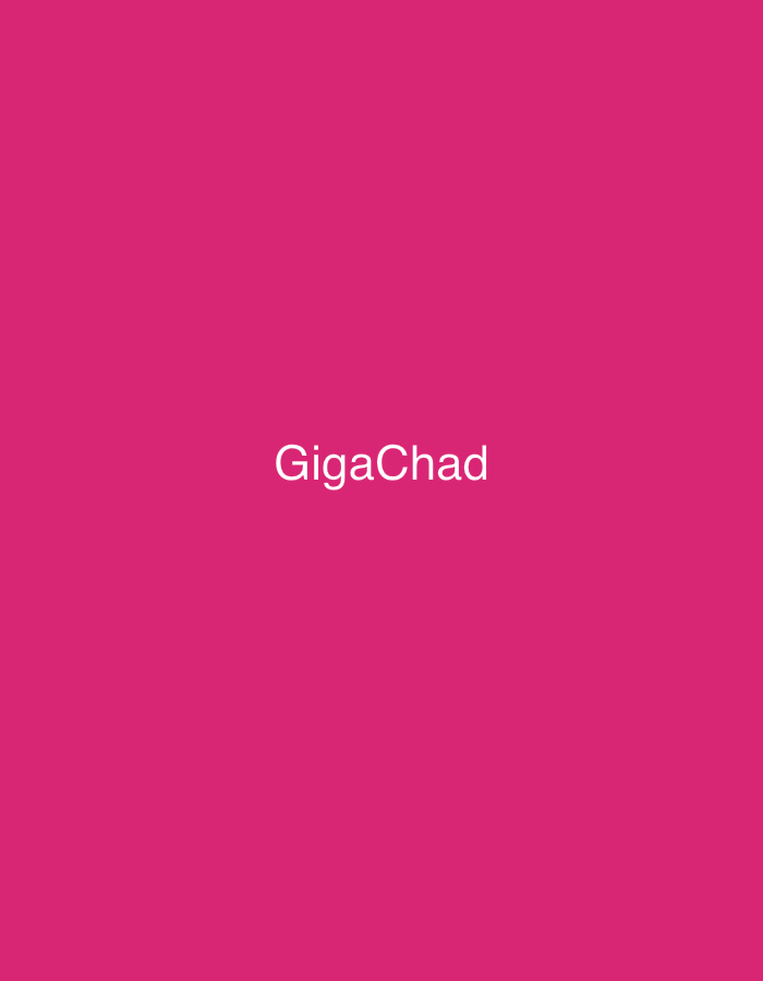 The image is a solid, vibrant pink background with the white text "GigaChad" centered horizontally and positioned in the lower half of the frame. There are no other objects, people, or discernible environmental details present in the image. The location in the city of Kaolinovo, Bulgaria, is not visually represented or implied by the image content.