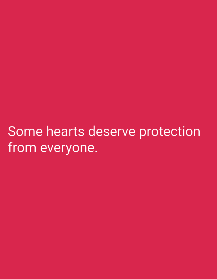 The image displays text on a solid pink background. The text, written in white, reads "Some hearts deserve protection from everyone." There are no discernible people, subjects, objects, actions, or interactions. The environment is a plain, uniform pink surface, offering no clues to its location in Hakale, Pakistan or any other geographical context.