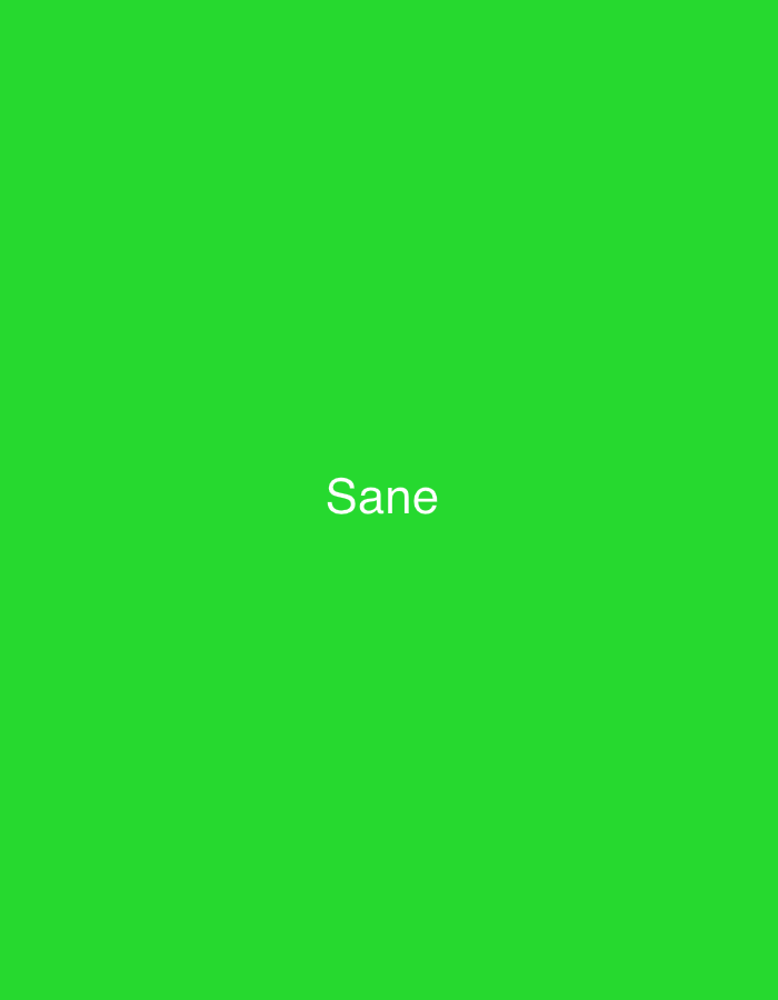 This is a single, centrally located word "Sane" displayed in white, sans-serif text against a vibrant, solid green background. The image is a digital graphic, likely a screenshot or a meme, with no discernible subject other than the text itself. There are no people, objects, or a specific scene depicted. The activity is simply the presentation of text. The lighting is uniform, suggesting an indoor or digitally generated environment, and there are no environmental cues to suggest a particular time of day or weather. The location context of Zaporizhzhia, Ukraine, is not visually represented in the image. The emotion evoked is ambiguous due to the minimalist nature of the graphic, but the word "Sane" could suggest a desire for or commentary on mental clarity.