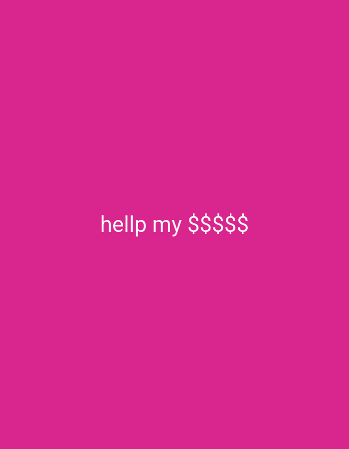 The image is a solid pink background with the white text "hellp my $$$$$" in the center. There are no discernible people, subjects, objects, actions, interactions, or environmental features. The location of Bukit Ketok, Indonesia is not relevant to the image.
