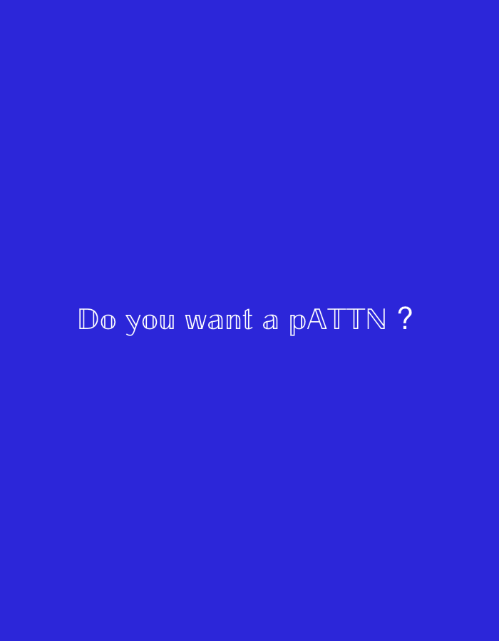 The image features white, outline text centered on a solid, vibrant blue background. The text asks: "Do you want a pATTN ?". No people, objects, or discernible scene elements are present in the image. The background is a uniform shade of royal blue, completely devoid of patterns, textures, or any visual cues that might indicate a specific location, time of day, or weather conditions. The font is a simple, sans-serif outline style. The overall composition is minimalist, focusing solely on the question posed to the viewer. There are no elements within the image itself to suggest its origin in Slavyani, Bulgaria.