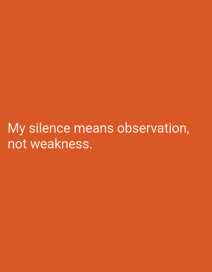 The image displays white text on an orange background. The text reads "My silence means observation, not weakness." There are no people, objects, or environmental details visible. The location of Hakale, Pakistan, is not relevant to the image content.